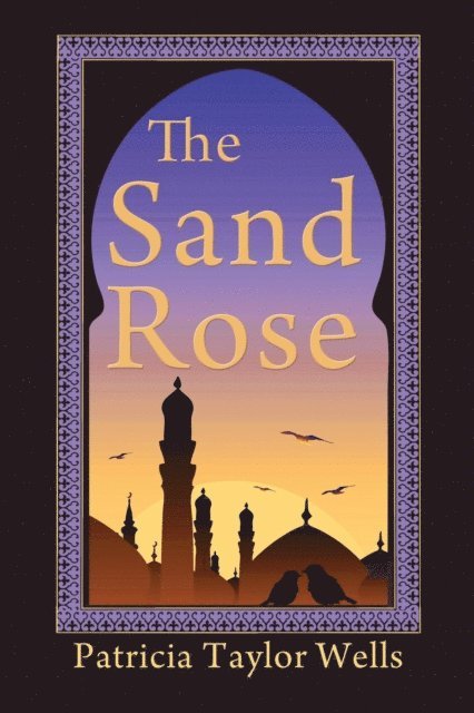 Patricia Taylor Wells - Sand Rose, E-bok
