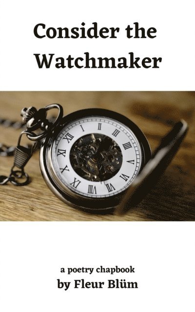 Fleur Blum - Consider the Watchmaker, E-bok. Tillgänglighet: Lägg i varukorg