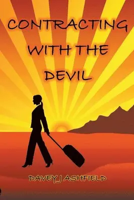 Davey J Ashfield - Contracting with the Devil, Häftad. Tillgänglighet: Lägg i varukorg