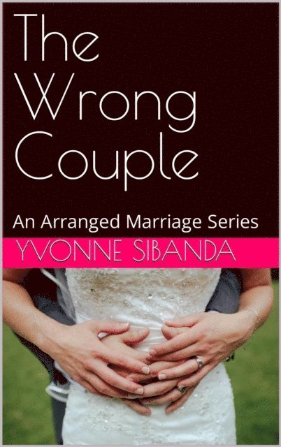 Yvonne Sibanda - Wrong Couple, E-bok