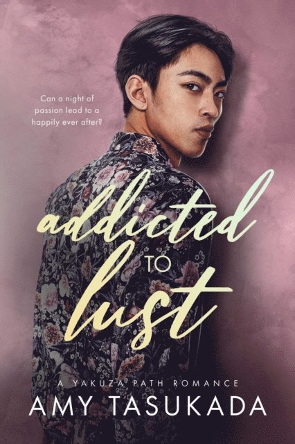 Amy Tasukada - Addicted to Lust, E-bok