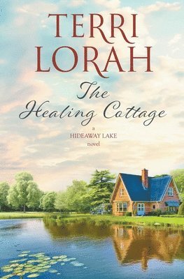 Terri Lorah - Healing Cottage, Häftad