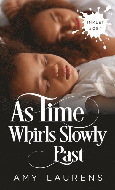 Amy Laurens - As Time Whirls Slowly Past, E-bok