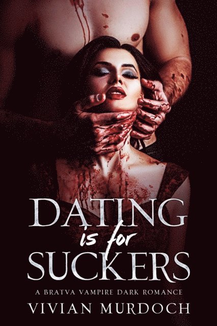 Vivian Murdoch - Dating is For Suckers, E-bok