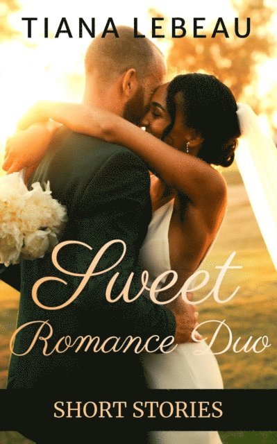 Tiana LeBeau - Sweet Romance Duo, E-bok