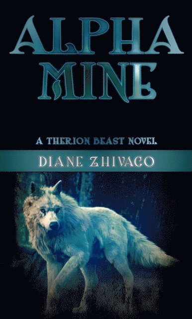 Diane Zhivago - Alpha Mine, E-bok