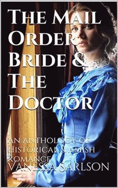 Vanessa Carlson - Mail Order Bride & The Doctor, E-bok. Tillgänglighet: Lägg i varukorg