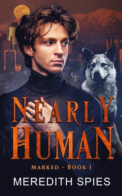 Meredith Spies - Nearly Human (Marked, Book 1), E-bok
