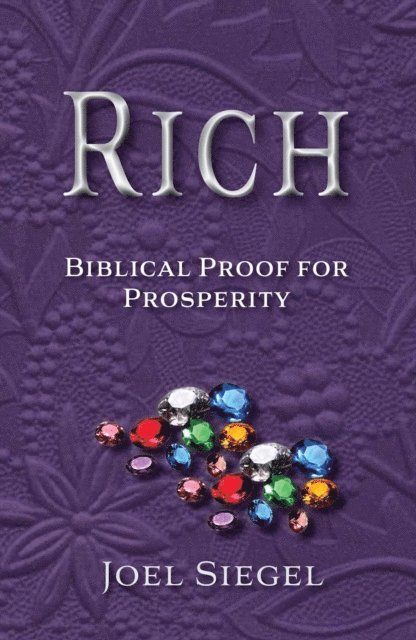 Joel Siegel - Rich: Biblical Proof For Prosperity, E-bok