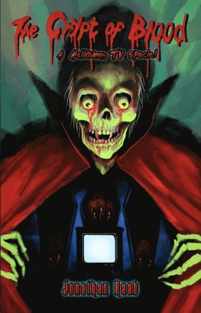 Jonathan Raab, Muzzleland Press - Crypt of Blood: A Halloween TV Special, E-bok