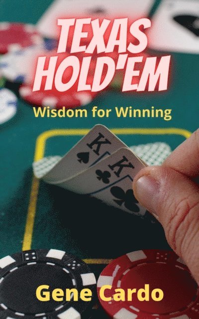 Texas Hold'Em Wisdom for Winning