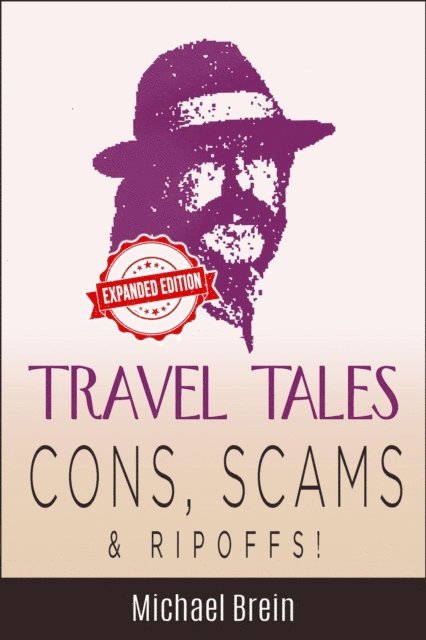 Michael Brein - Travel Tales: Cons, Scams & Ripoffs!, E-bok