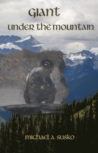 Michael A. Susko - Giant Under the Mountain & the Mystery of Sacrifice, E-bok