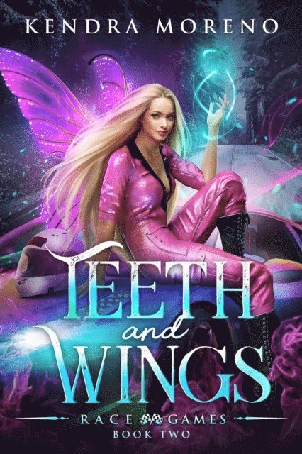Kendra Moreno - Teeth and Wings, E-bok