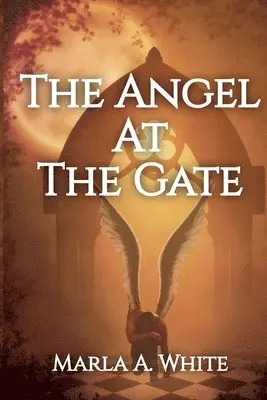 Marla White - Angel At The Gate, Häftad. Tillgänglighet: Lägg i varukorg