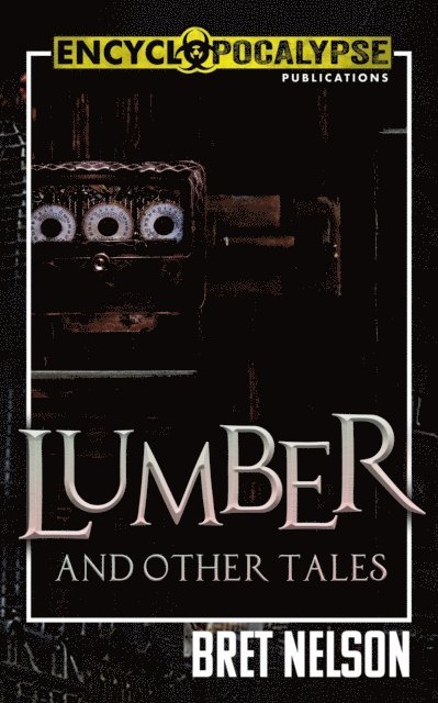Bret Nelson - Lumber and Other Tales, E-bok. Tillgänglighet: Lägg i varukorg