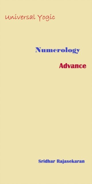 SRIDHAR RAJASEKARAN - Universal Yogic Numerology, E-bok. Tillgänglighet: Lägg i varukorg