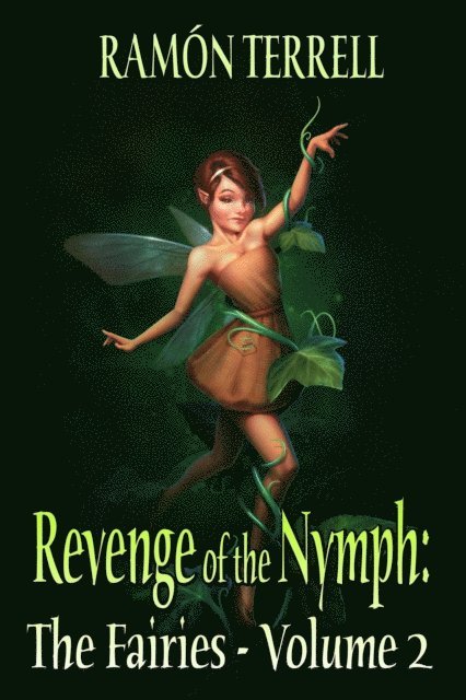Ramon Terrell - Revenge of the Nymph: The Fairies: Volume 2, E-bok