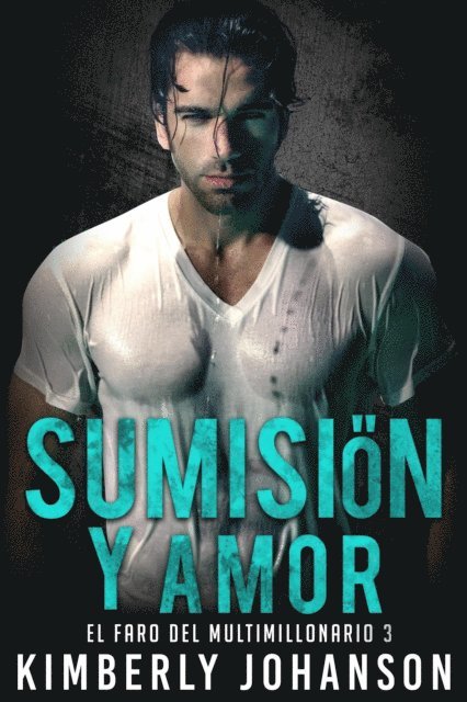 Kimberly Johanson - Sumision y Amor:, E-bok