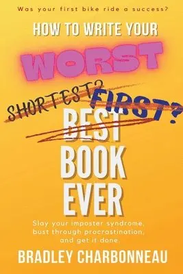 Bradley Charbonneau - How to Write Your Worst Book Ever, Häftad. Tillgänglighet: Lägg i varukorg