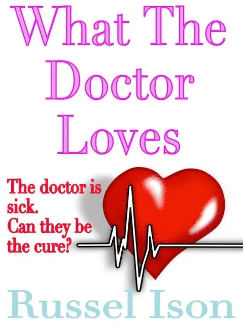 Russel Ison - What The Doctor Loves, E-bok. Tillgänglighet: Lägg i varukorg