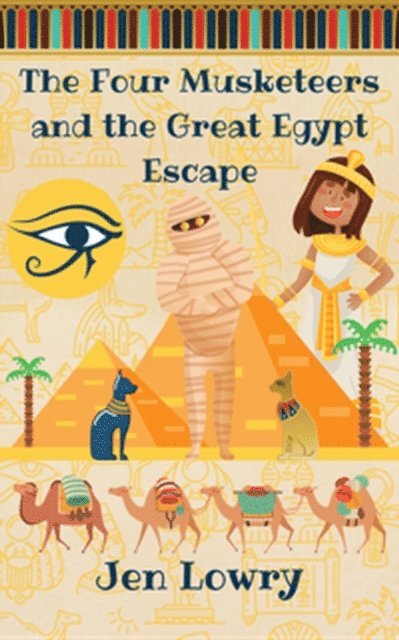 Jen Lowry - Four Musketeers and the Great Egypt Escape, E-bok