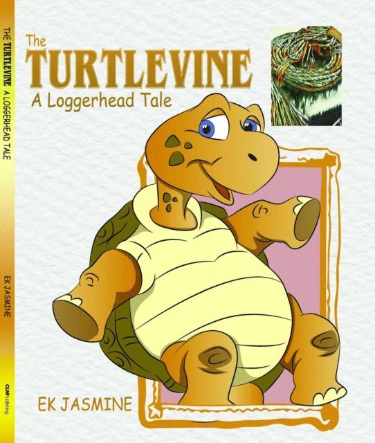 EK Jasmine - Turtlevine: A Loggerhead Turtle, E-bok