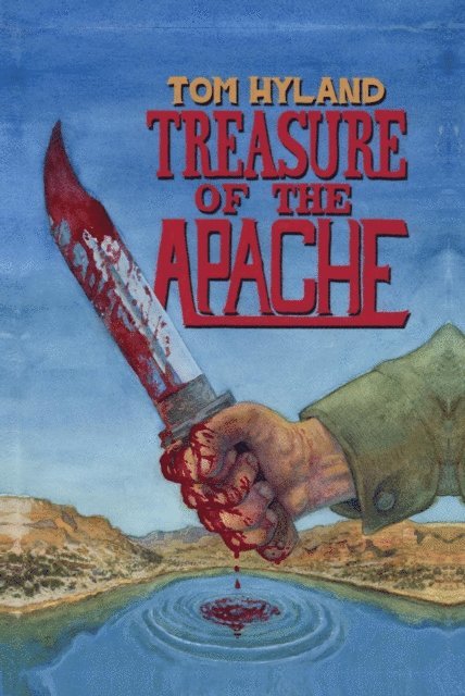 Tom Hyland - Treasure of the Apache, E-bok