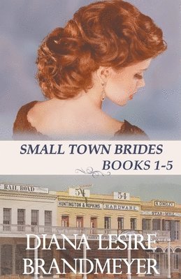 Diana Lesire Brandmeyer - Small Town Brides Collection, Häftad