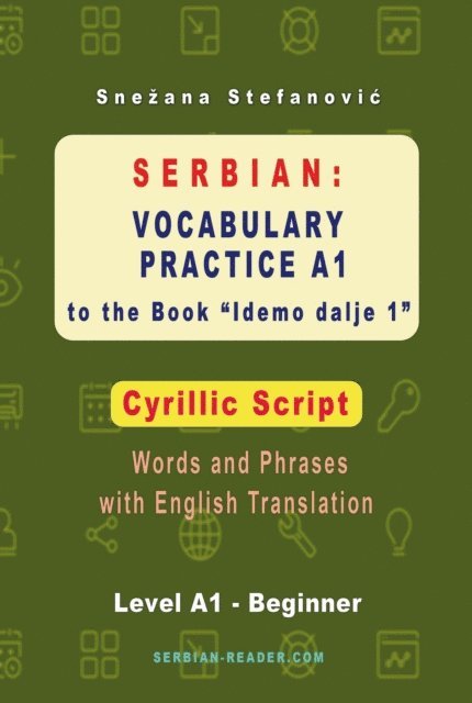 Snezana Stefanovic - Serbian: Vocabulary Practice A1 to the Book &quote;Idemo dalje 1&quote; - Cyrillic Script, E-bok. Tillgänglighet: Lägg i varukorg
