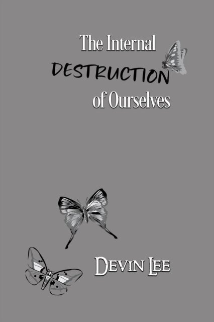 Devin Lee - Internal Destruction of Ourselves, E-bok