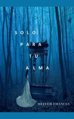Oliver Frances - Solo para tu Alma, Häftad