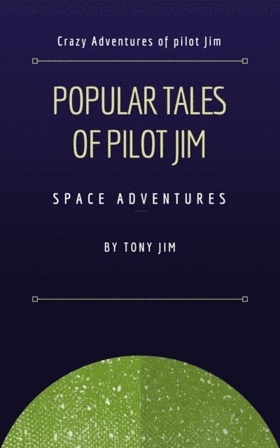 Tony Jim - Popular Tales of Pilot Jim, E-bok