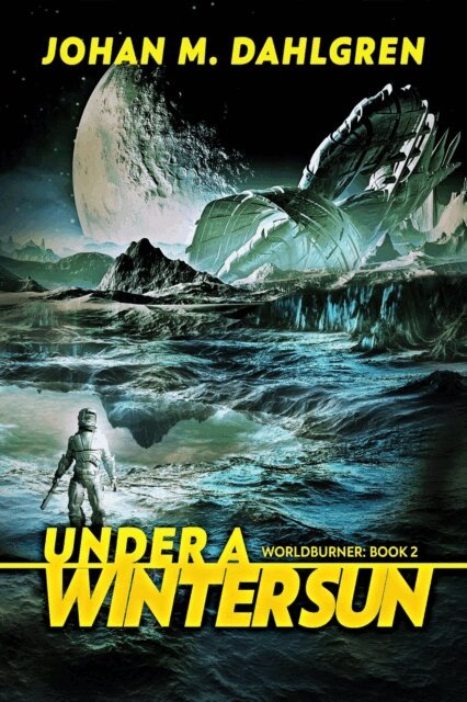 Johan M. Dahlgren - Under A Winter Sun, E-bok