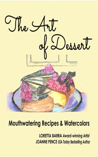 Joanne Pence, Loretta Barra - Art of Dessert, E-bok. Tillgänglighet: Lägg i varukorg