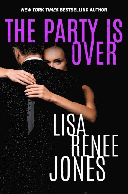 Lisa Renee Jones, L.R. Jones - Party Is Over, E-bok