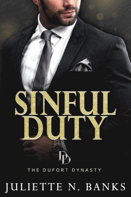 Juliette N Banks - Sinful Duty: A steamy billionaire romance, E-bok