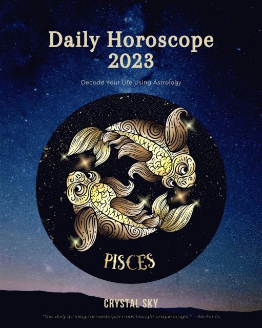 Crystal Sky - Pisces Daily Horoscope 2023, E-bok. Tillgänglighet: Lägg i varukorg