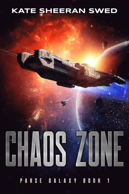 Chaos Zone: A Space Opera Adventure