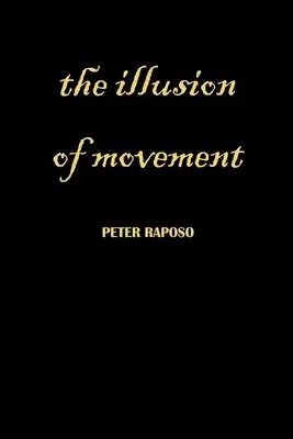 Peter Raposo - Illusion Of Movement, Häftad. Tillgänglighet: Lägg i varukorg