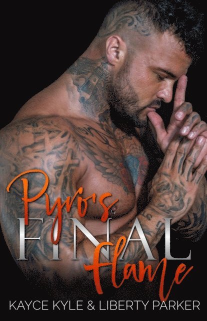 Kayce Kyle - Pyro's Final Flame, E-bok