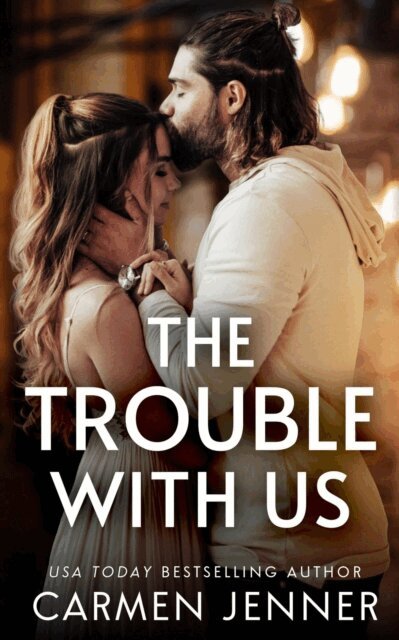 Carmen Jenner - Trouble with Us, E-bok