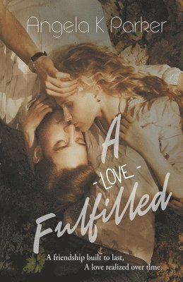 Angela K Parker - Love Fulfilled, Häftad