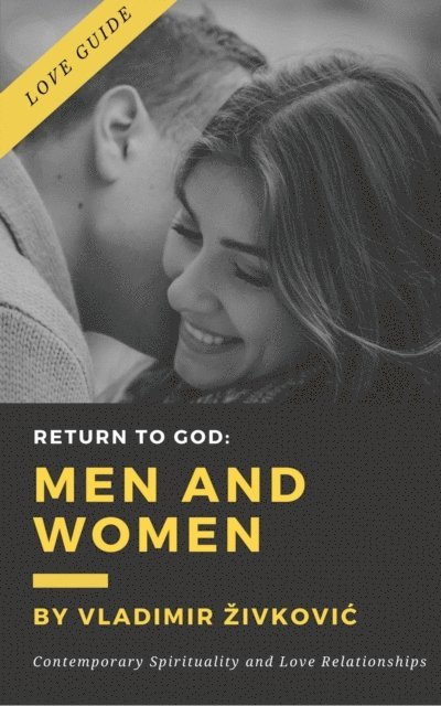 Vladimir Zivkovic - Return to God: Men and Women, E-bok