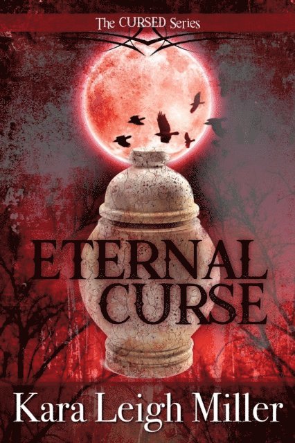 Kara Leigh Miller - Eternal Curse, E-bok