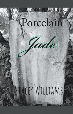 Stacey Williams - Porcelain Jade, Häftad. Tillgänglighet: Lägg i varukorg