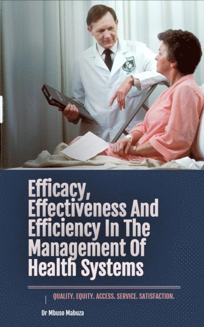 Mbuso Mabuza - Efficacy, Effectiveness And Efficiency In The Management Of Health Systems, E-bok. Tillgänglighet: Lägg i varukorg