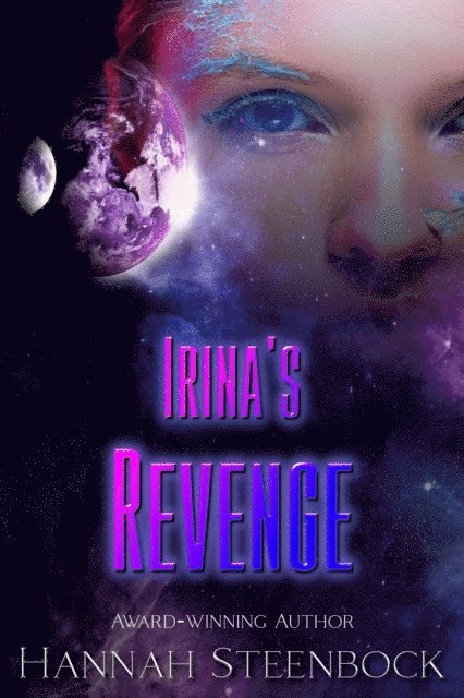 Hannah Steenbock - Irina's Revenge, E-bok