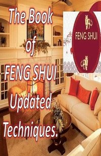 Book of Feng Shui Updated Techniques.