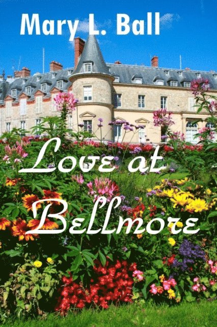 Mary L Ball - Love at Bellmore, E-bok